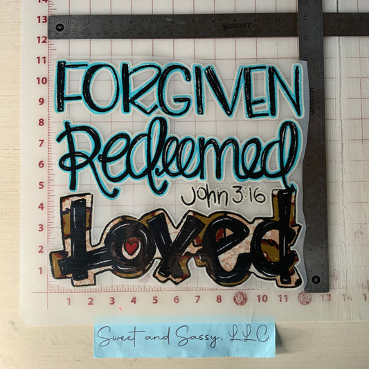 Forgiven and Redeemed (Loved) DTF Transfer Design