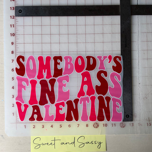 Somebody's Fine Ass Valentine DTF Transfer Design