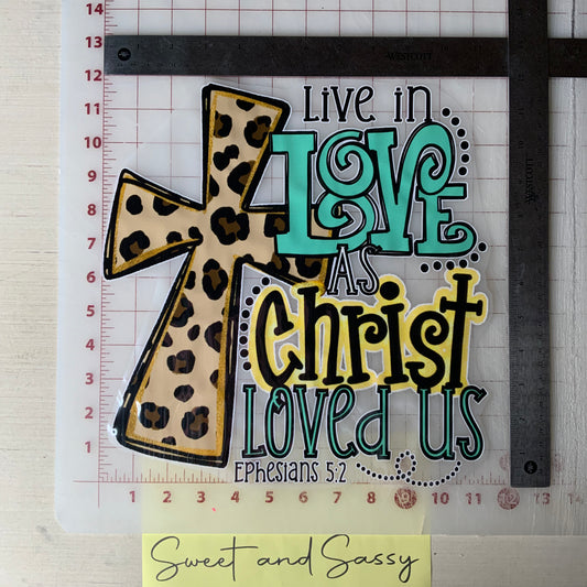 Live in Love as Christ loved us DTF Transfer Design