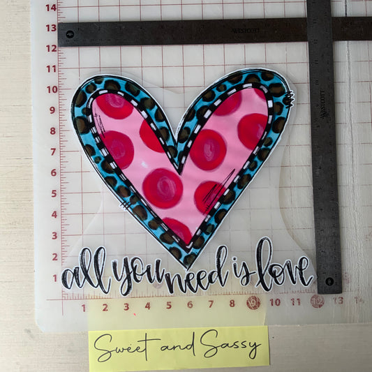 All you need is Love Hand Drawn Heart DTF Transfer Design