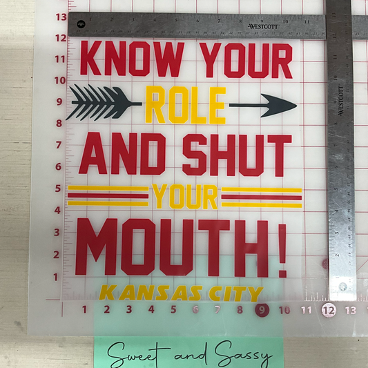 Kansas City Know Your Role And Shut Your Mouth DTF Transfer Design