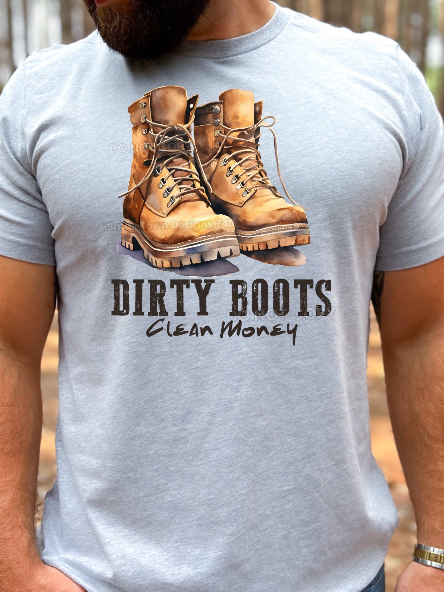 Dirty Boots Clean money DTF Transfer Design Small Town