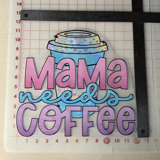 Mama needs coffee DTF Transfer Design