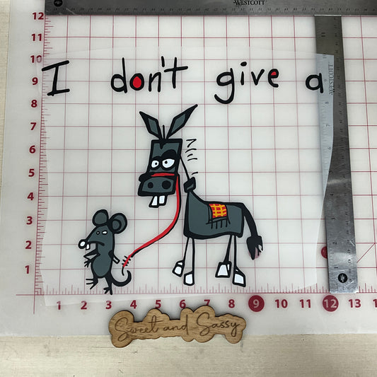I dont give a DTF Transfer Design