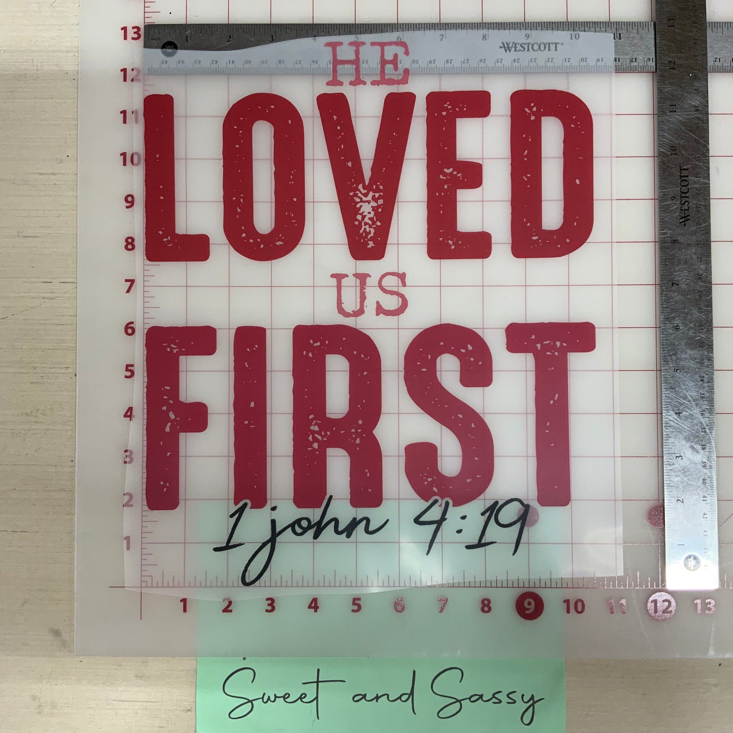 He Loved us First 1 John 4:19  DTF Transfer Designs