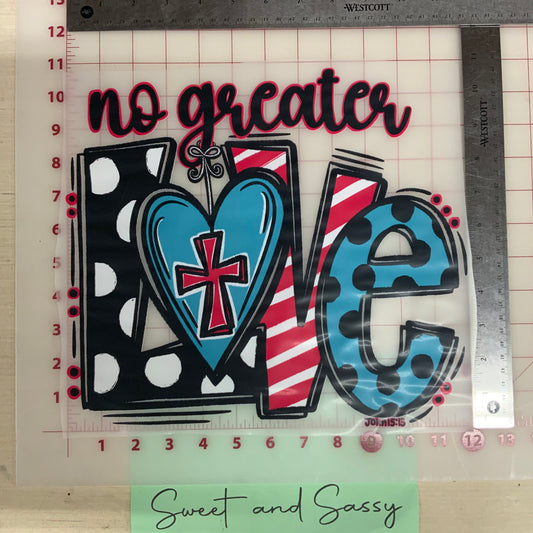 No Greater Love John 15:15 DTF Transfer Design