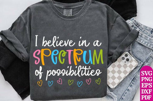 I believe in a Spectrum of Possibilities hearts DTF Transfer Design