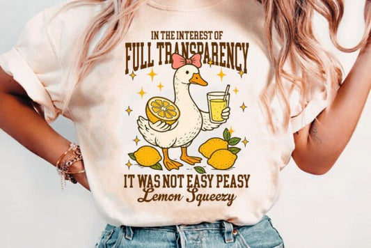 in the interest of full transparency lemon squeezy goose DTF Transfer Design