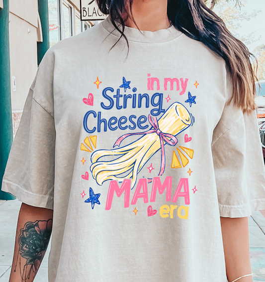 In My string cheese Mama Era DTF Transfer Design