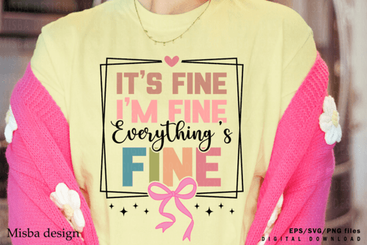It's fine I'm fine Everythings fine pink bow DTF Transfer Design