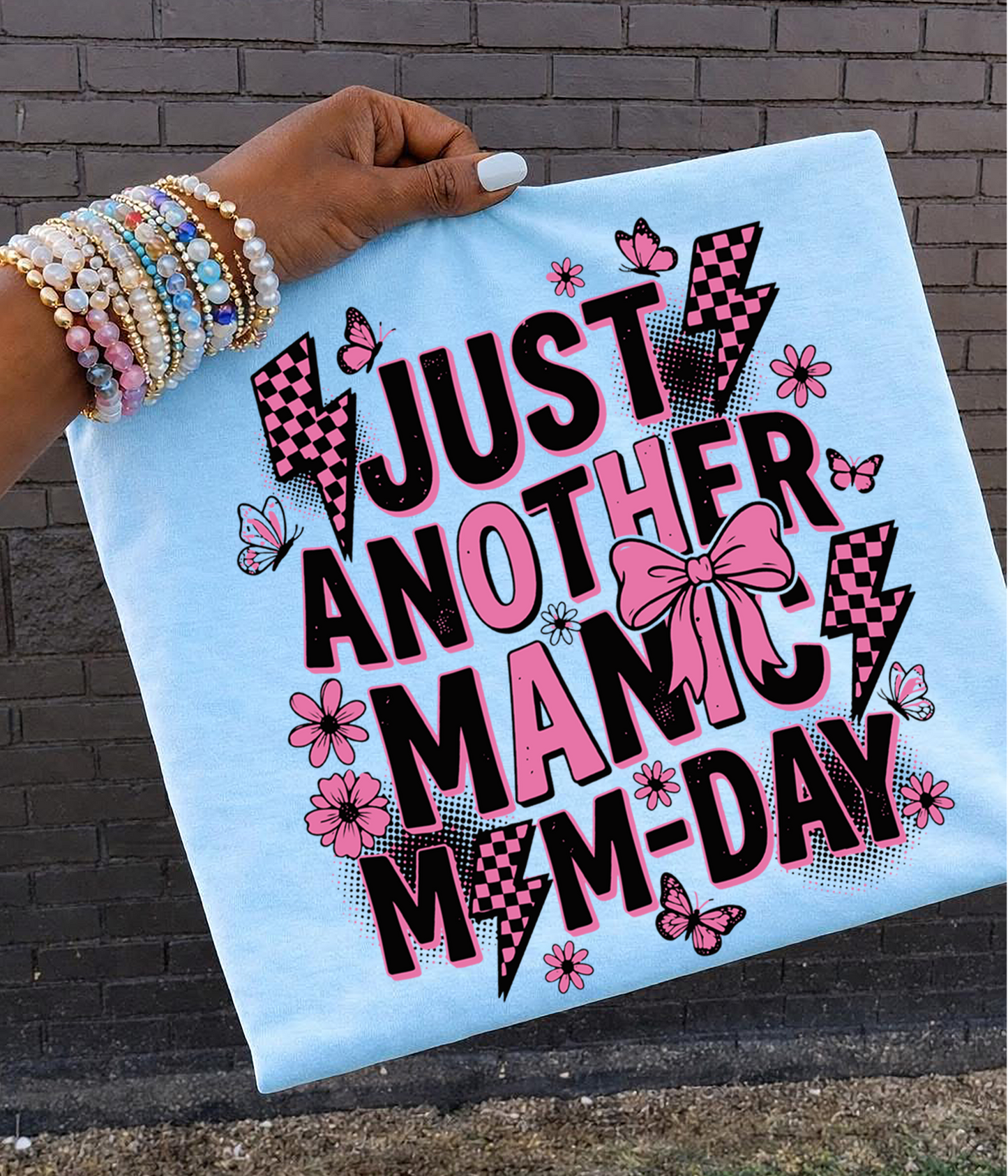 Just another Manic MOM day  DTF Transfer Design