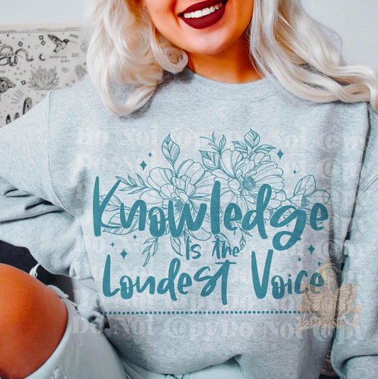 Knowledge is the Loudest Voice DTF Transfer Design