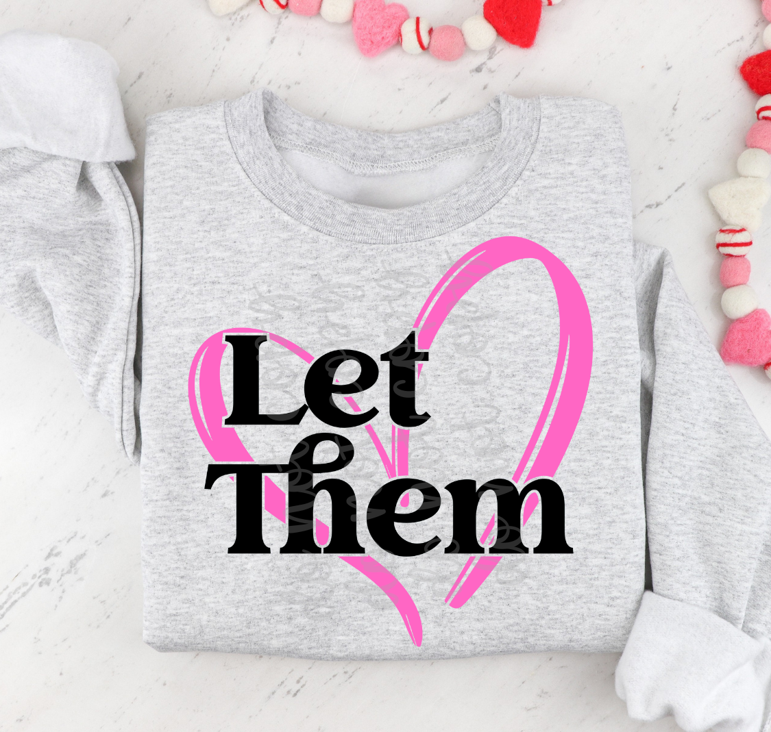 Let Them pink heart DTF Transfer Design