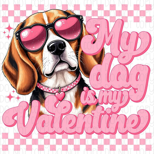 My Dog is my Valentine Beagle DTF Transfer Design CF