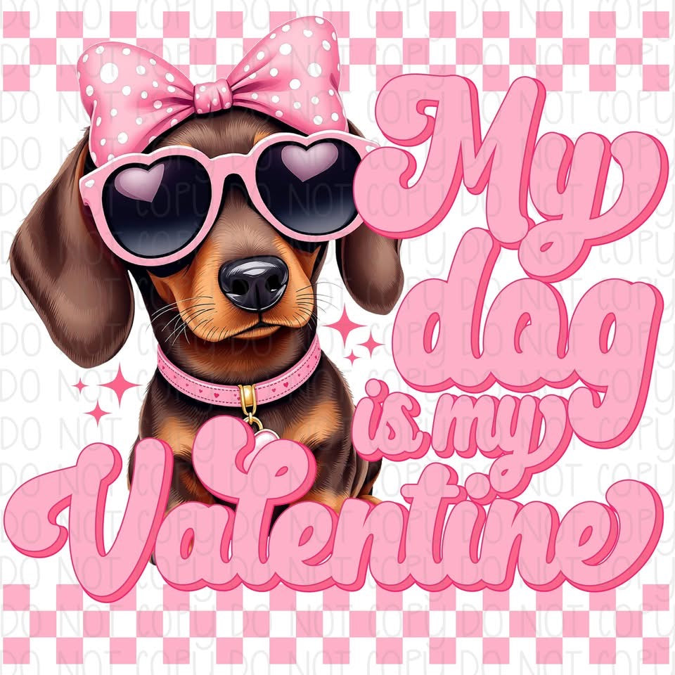 My Dog is my Valentine Dachshund DTF Transfer Design CF