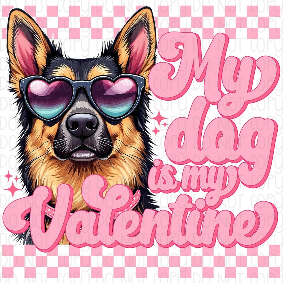 My Dog is my Valentine German Shepherd DTF Transfer Design CF