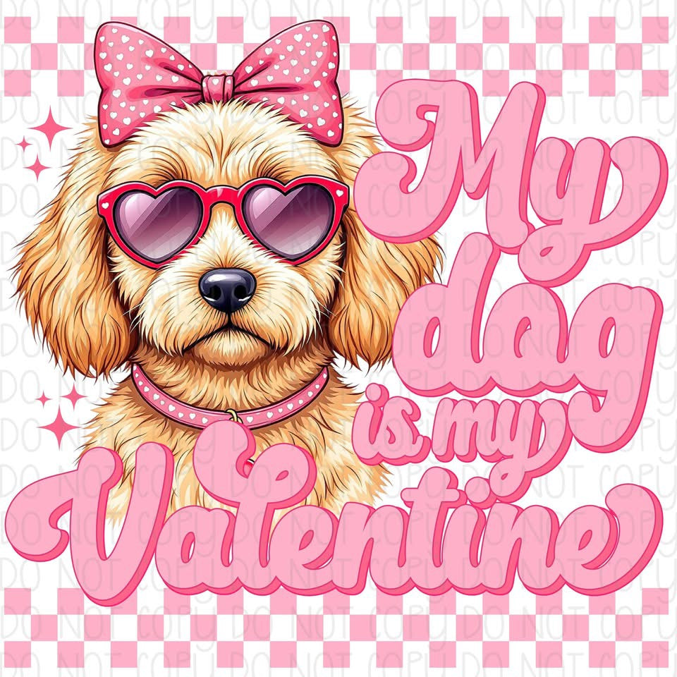 My Dog is my Valentine Golden Doodle DTF Transfer Design CF