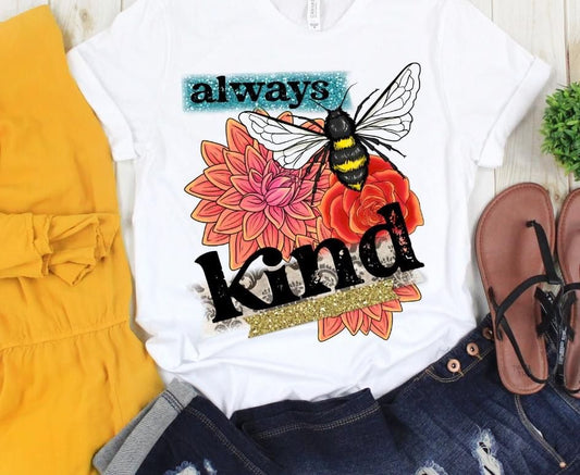 Always bee kind DTF Transfer Design Bev