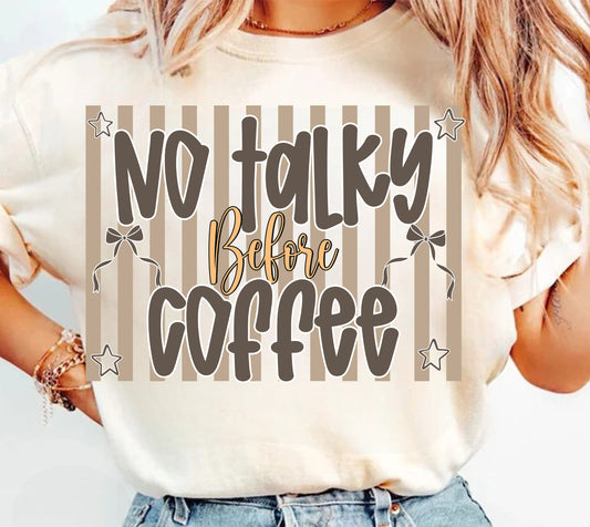 NO TALKY BEFORE COFFEE  DTF Transfer Design