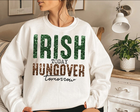 Irish Today Hungover Tomorrow DTF Transfer Design