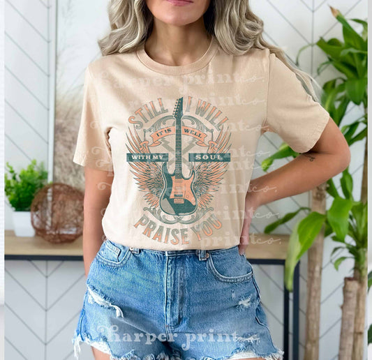 Still I Will Praise You DTF Transfer Design