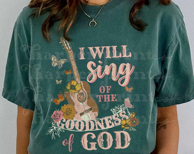 I Will Sing of the Goodness of God DTF Transfer Design