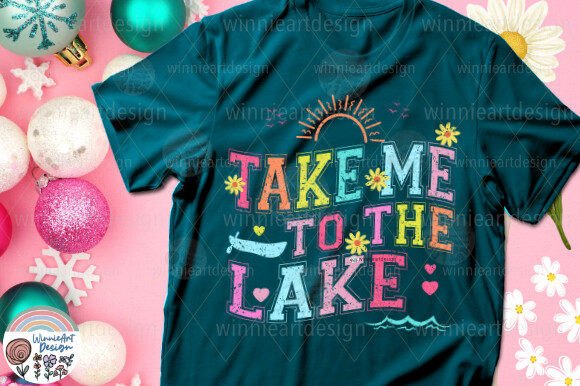 Take Me to the Lake DTF Transfer Design