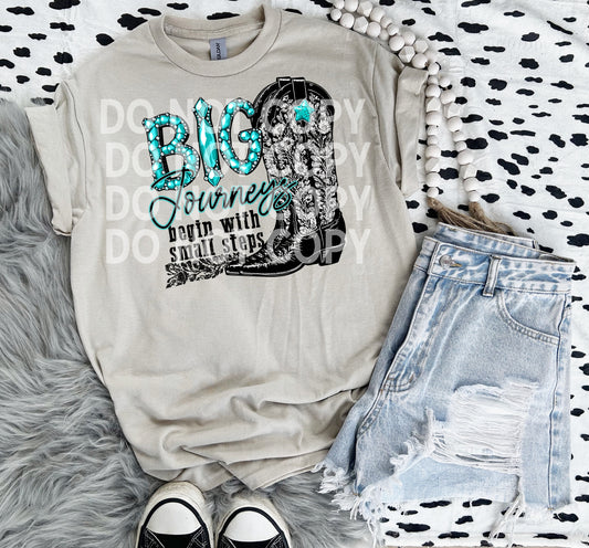 big journey starts with small steps DTF Transfer Design