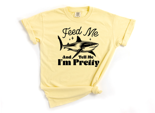 Feed me and tell me I'm Pretty DTF Transfer Design