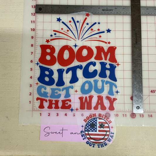 Boom Bitch Get Out DTF Transfer Design