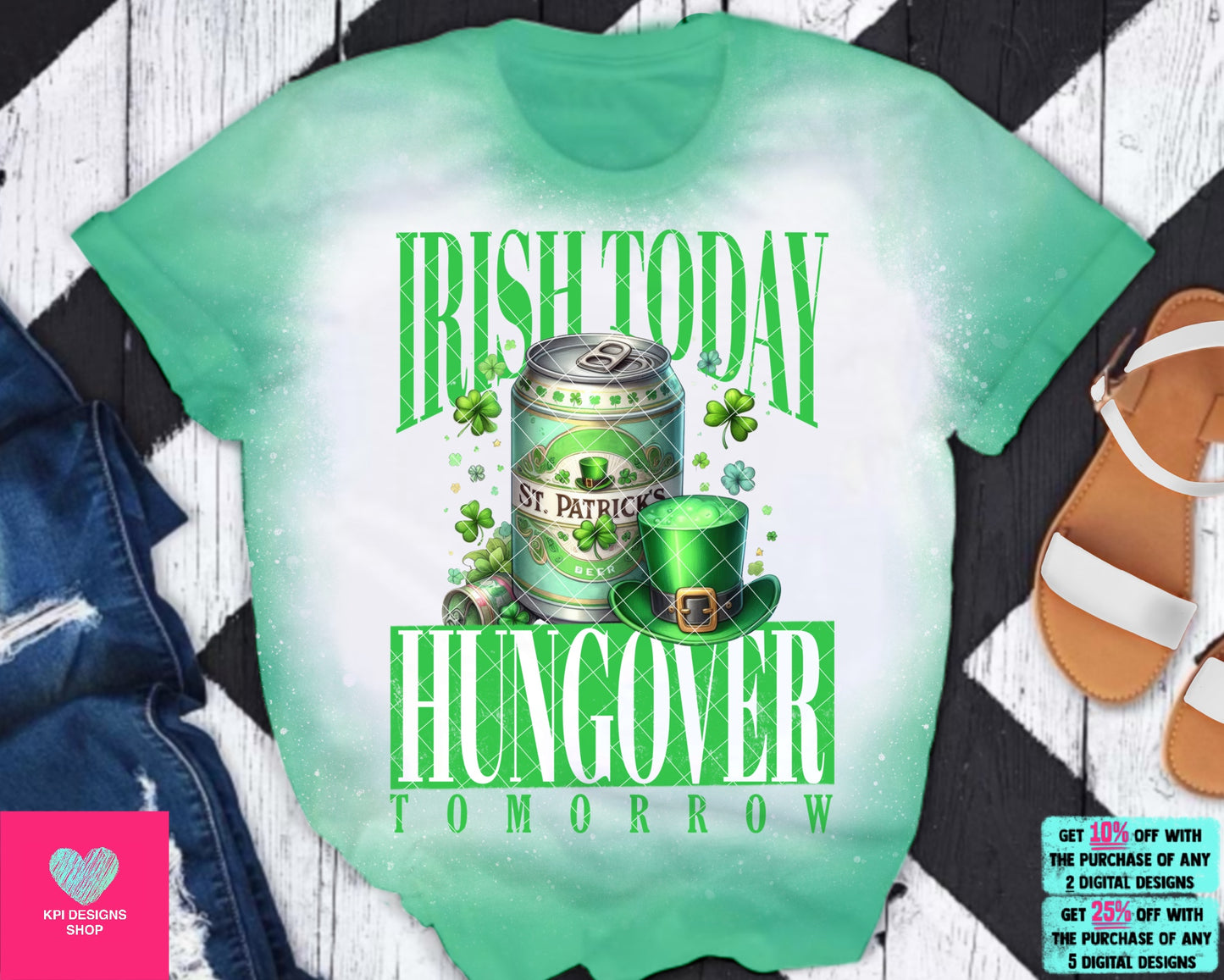 irish today hungover tomorrow  DTF Transfer Design