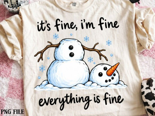 it's fine i'm fine everything is fine snowman DTF Transfer Design