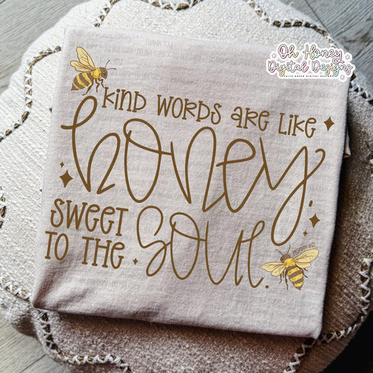 Kind words are like honey DTF Transfer Design