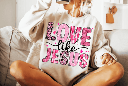 Love like Jesus DTF Transfer Design CF