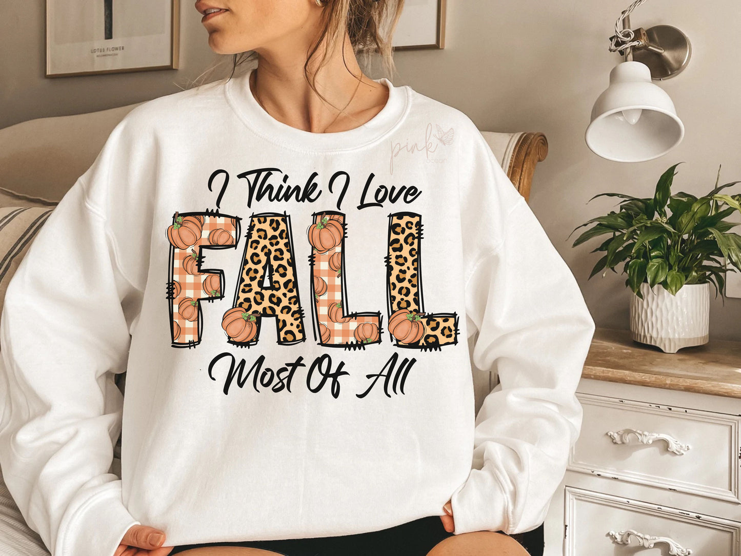 I Think I love Fall most of all DTF Transfer Design