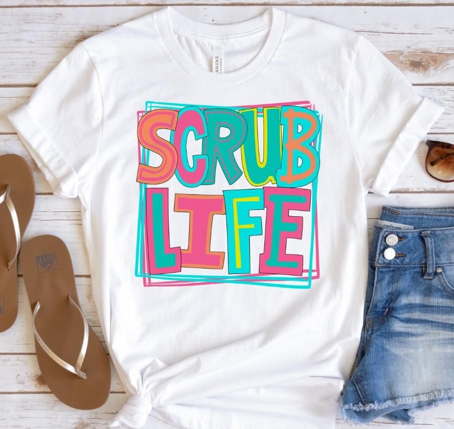 Scrub Life DTF Transfer Design Bev