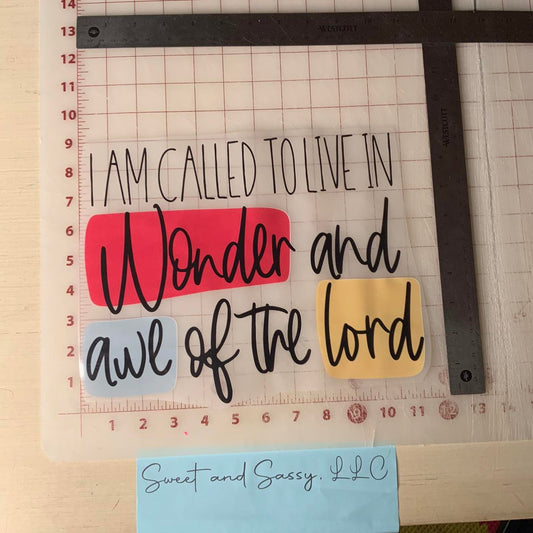 I am called to live in Wonder & Awe of the Lord DTF Transfer Design