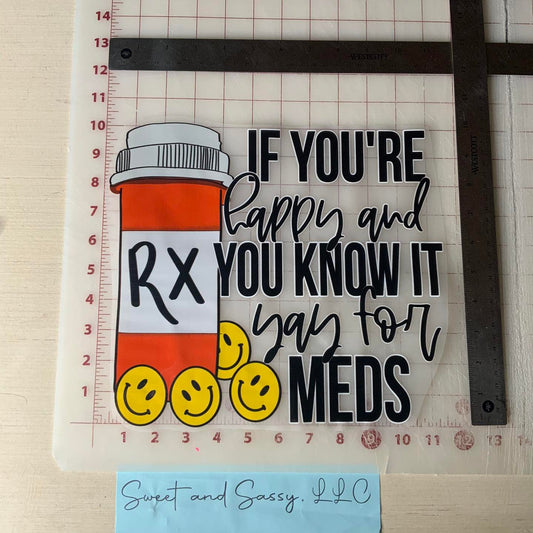 If you're happy and you know it yay for meds DTF Transfer Design