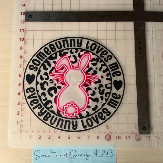 Somebunny Loves Me DTF Transfer Design