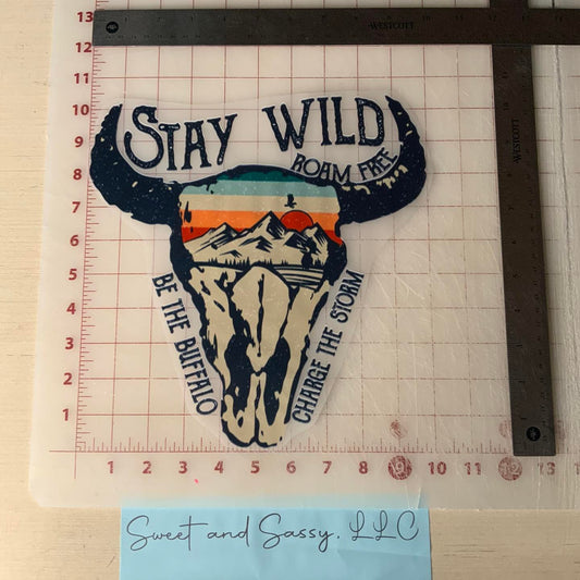 STAY WILD Roam Free Be the Buffalo Charge the Storm  DTF Transfer Design