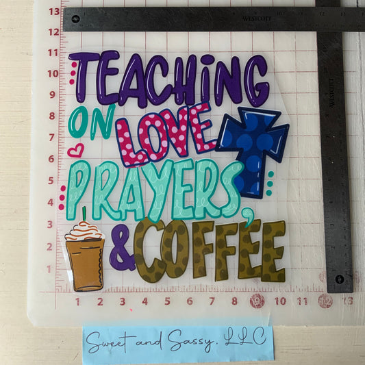 Teaching on LOVE PRAYERS & COFFEE DTF Transfer Design