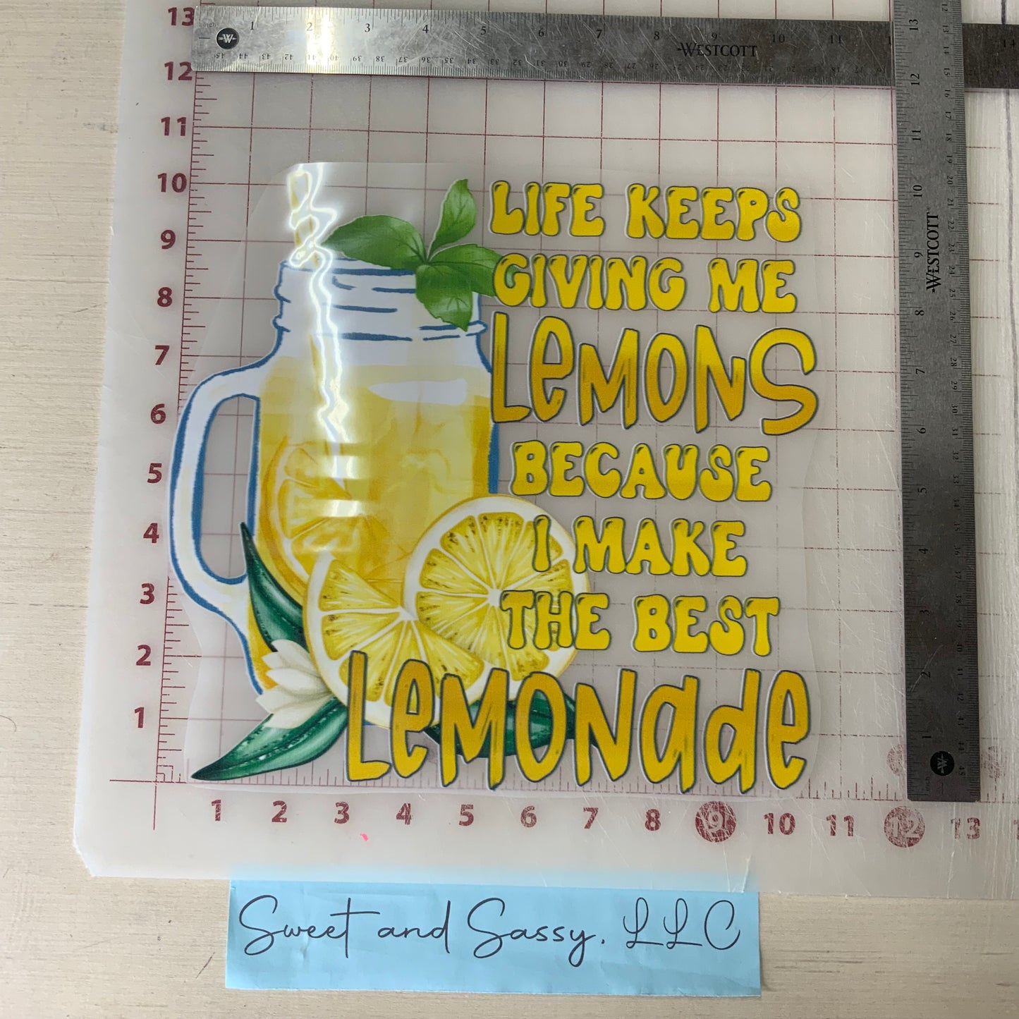 Life keeps giving me LEMONS because I make the best LEMONADE DTF Transfer Design