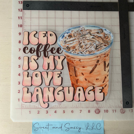 Iced Coffee is my Love Language DTF Transfer Design