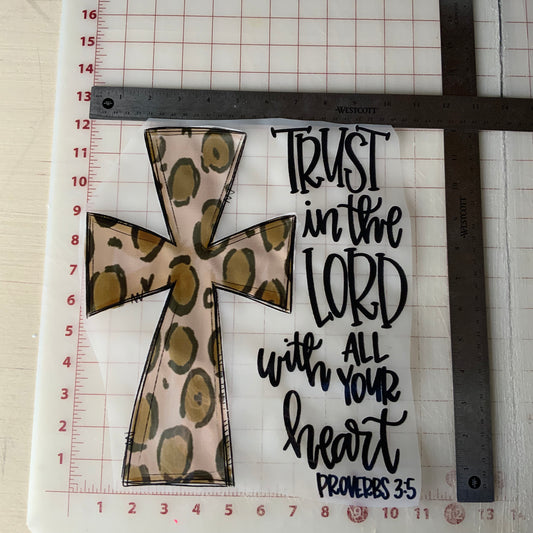 Trust in the LORD with all your heart - proverbs 3:5 DTF Transfer Design