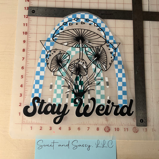 Stay Weird DTF Transfer Design