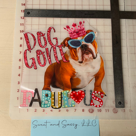 Dog Gone Fabulous DTF Transfer Design