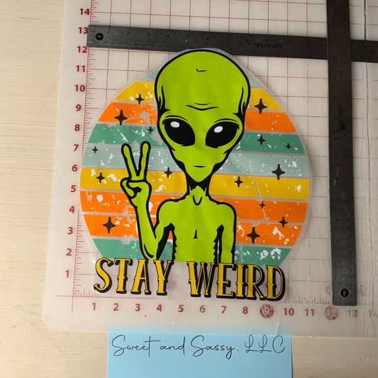 STAY WEIRD DTF Transfer Design