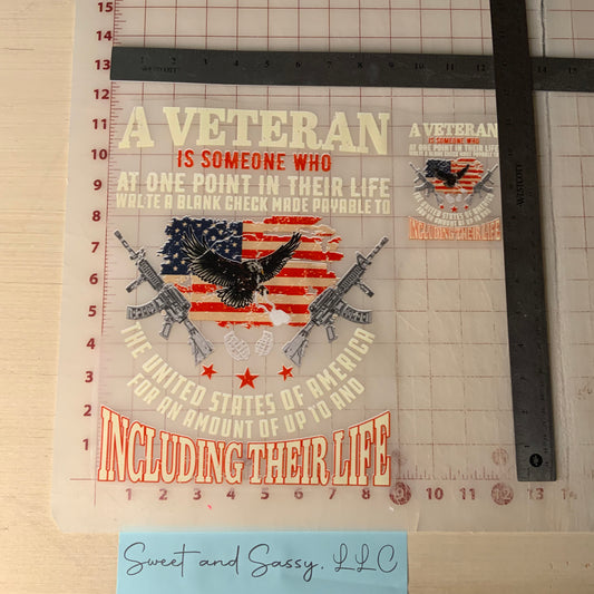 A Veteran is someone who at one point in their life...  DTF Transfer Design