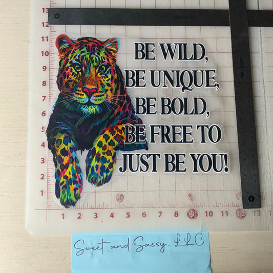 Be Wild Be You! DTF Transfer Design