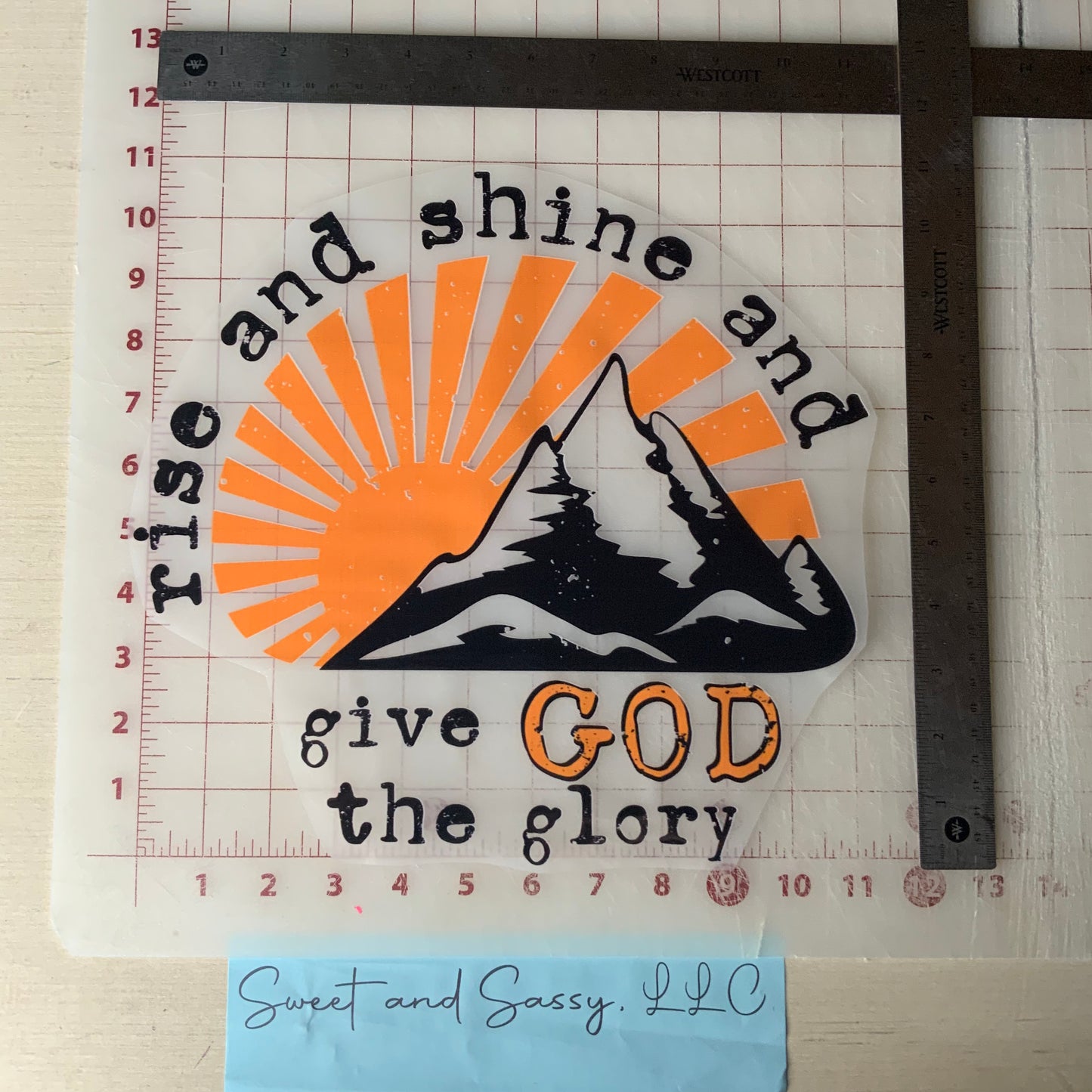 Rise and shine and give GOD the glory DTF Transfer Design